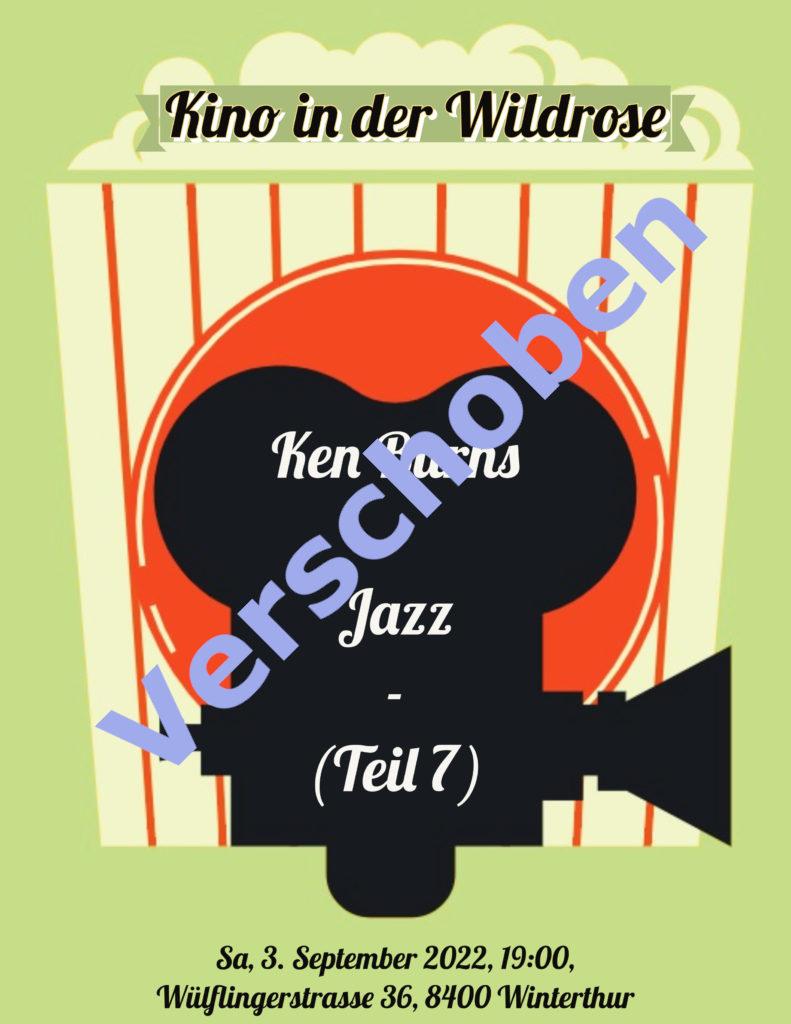 VERSCHOBEN: Kino in der Wildrose: Ken Burns – Jazz (Teil 7)