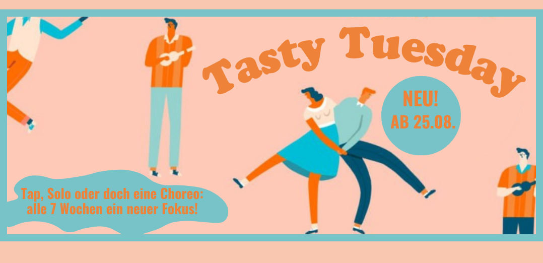 ab 25.08.: Tasty Tuesday # Soft Shoe